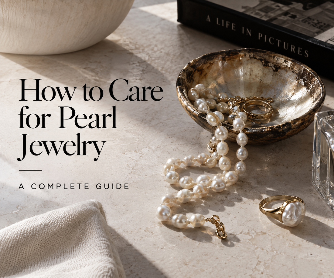 How to Care for Pearl Jewelry — A Complete Guide